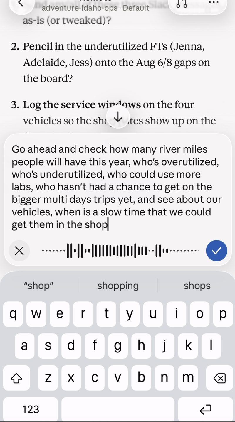 A spoken request being dictated into the operations system on a phone, waveform showing, asking it to check river miles per guide for the year, who is over and under utilized, who has not been on the bigger multi-day trips, and when vehicles could go to the shop.